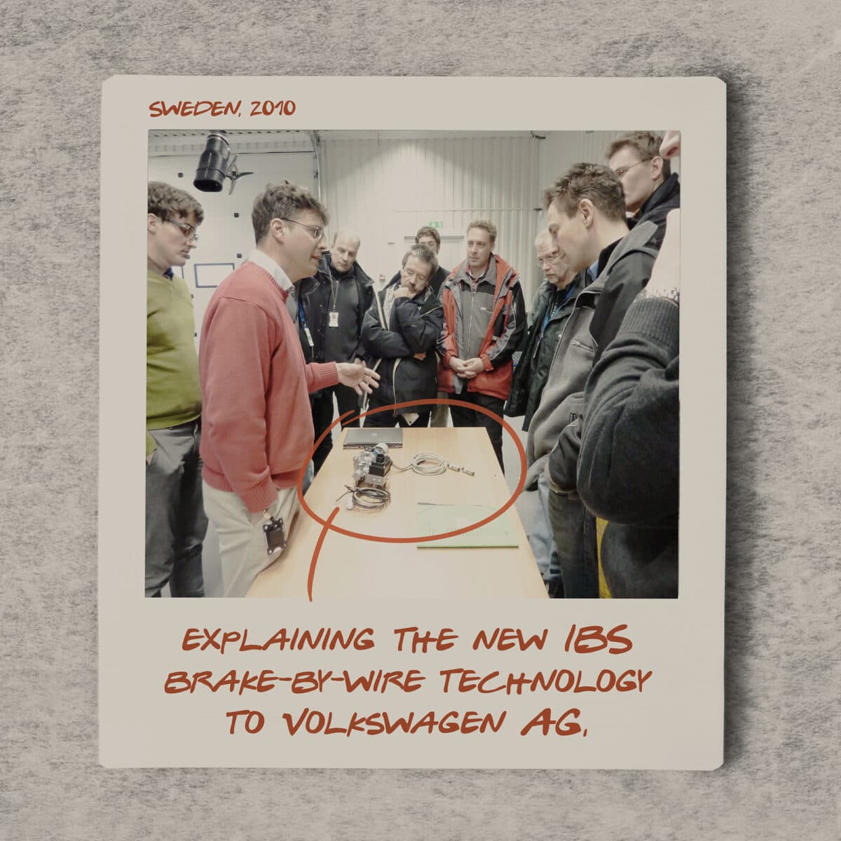 Explaining the new IBS Brake-By-Wire technology to Volkswagen AG, Sweden 2010